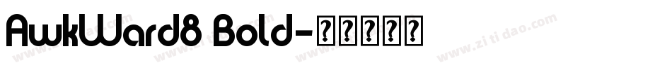 AwkWard8 Bold字体转换